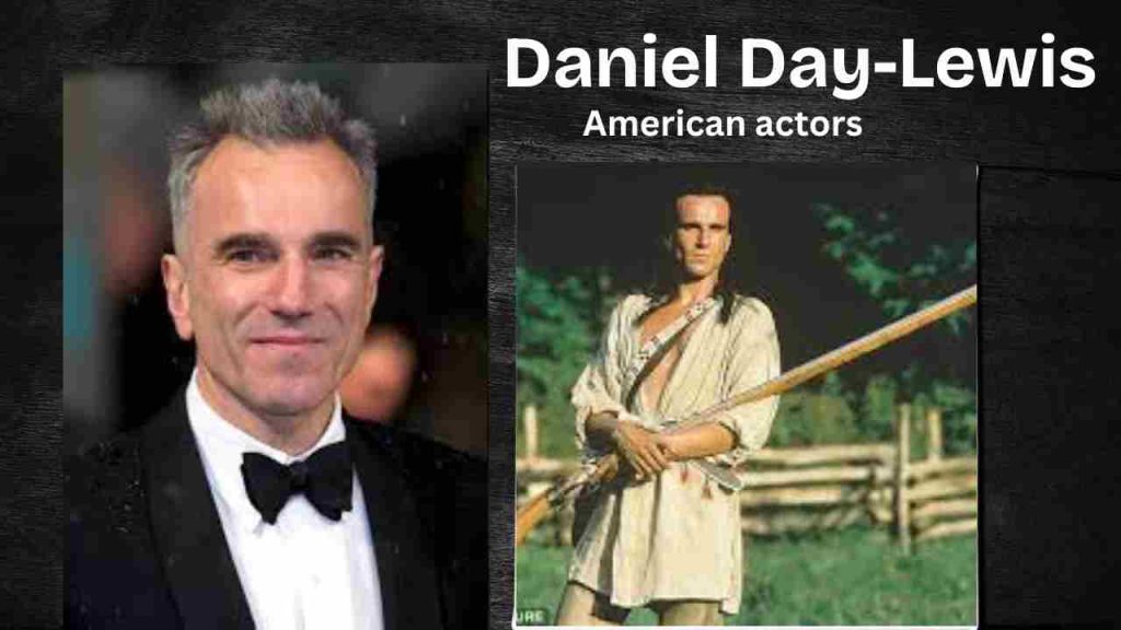 Daniel Day-Lewis,
actors